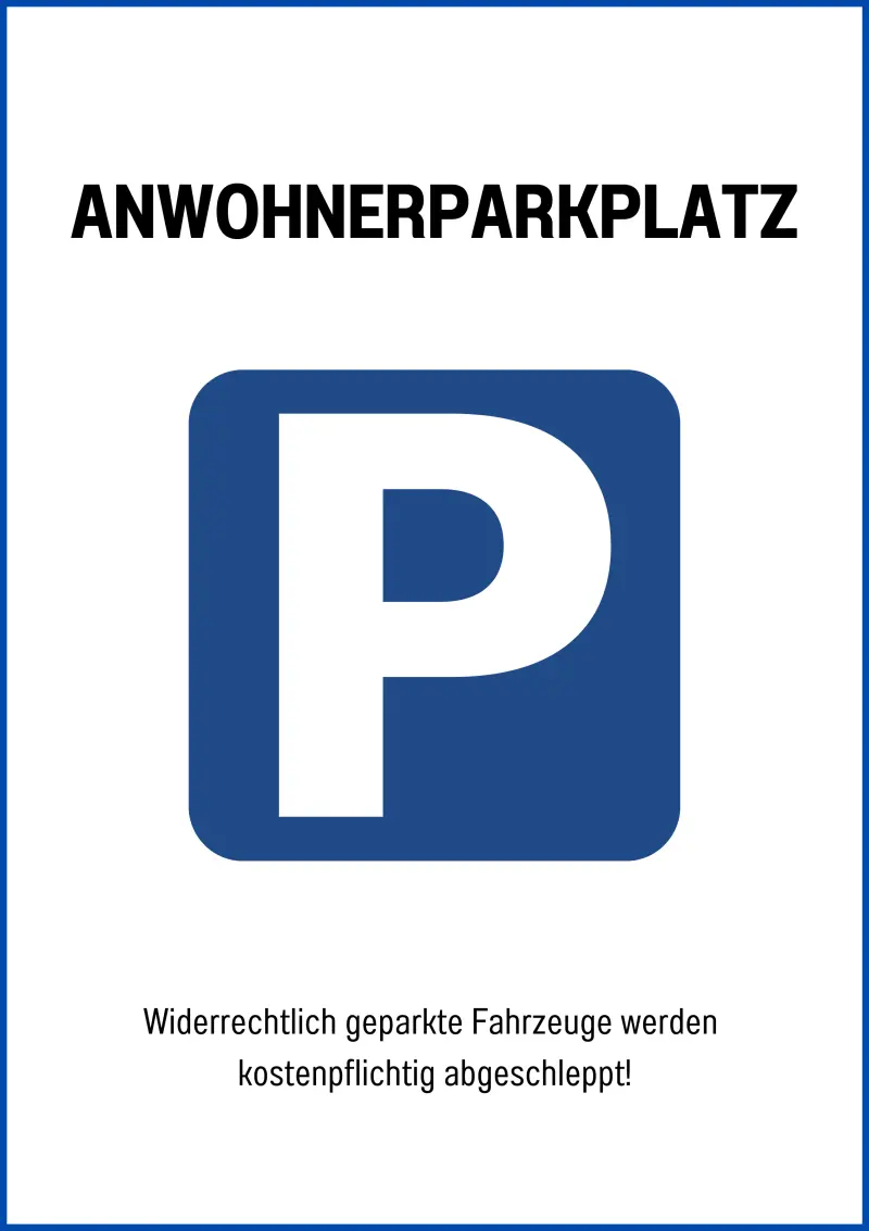 Parkplatz Anwohner Schild